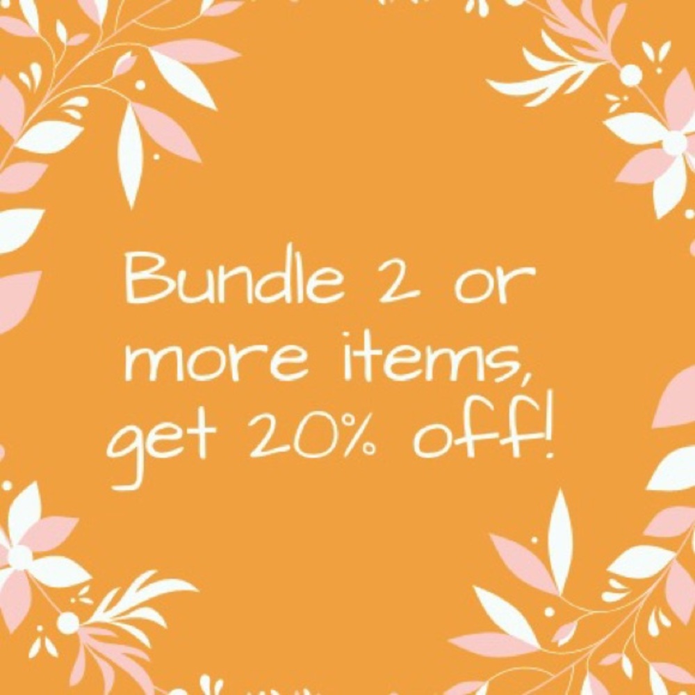 Bundle 2 items or more get 20% off!
